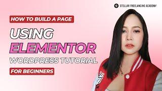 How to Build a Page on Elementor | Stellar Freelancing Academy