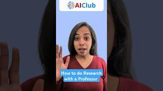 How to do Research with a Professor I AIClub #shorts