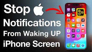 How to Stop Lock Screen Notifications from Waking Up iPhone or Turning ON iPhone Screen?  New 