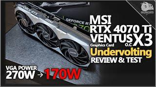 MSI RTX 4070 Ti Ventus 3X OC Review | Graphics card Undervolting Test