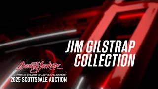 The Jim Gilstrap Collection - BARRETT-JACKSON 2025 SCOTTSDALE AUCTION