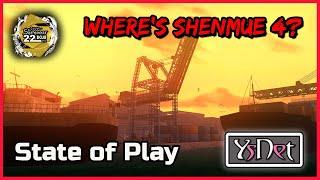 WHERE'S SHENMUE 4? YSNET STATE OF PLAY - Shenmue Dojo