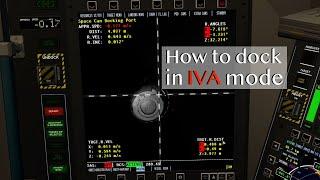 How to dock in first person IVA mode || Kerbal Space Program