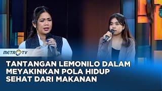 Tantangan Lemonilo Dalam Meyakinkan Pola Hidup Sehat dari Makanan #KickAndy