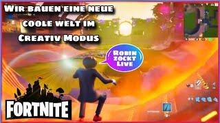 Wir zocken FORTNITE Live  & bauen in der Creativ Map eine neue Welt für Euch 