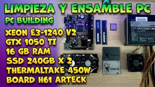 GTX 1050 ti - Xeon e3 1240 v2 - h61 Arteck - 16GB RAM - FUENTE 450W | PC LIMPIEZA Y ENSAMBLE