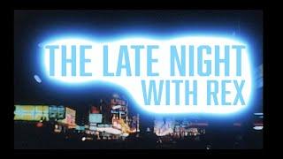 The Late Night with Rex : Season 2 Premiere LIVE STREAM SPECIAL