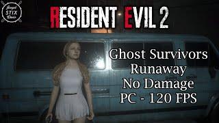 Resident Evil 2 Remake - Ghost Survivors Runaway No Damage PC 120 FPS