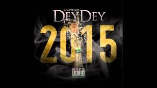 ZonedOut DeyDey - 2015