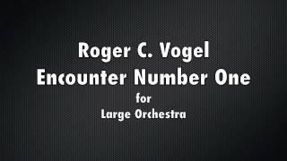 Roger C. Vogel: Encounter Number One