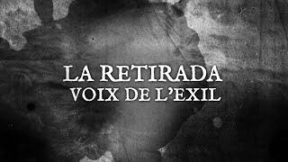 La retirada - Voix de l'Exil (Entretiens)