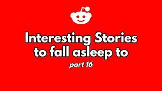 1 hour of stories to fall asleep to. (part 16)