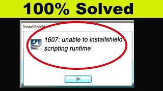 How To Fix  1607 Unable To Install Installshield Scripting Runtime  Error Windows 10 8 7