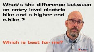 What's the difference between an entry level electric bike and a higher end e-bike?