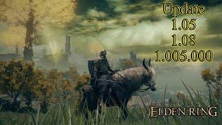 Elden RingUpdate 1.08 aka 1.05 aka 1.005