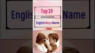 Top 10|English Boys Name #englishboynames #nameinfo #shortvideo #boysname