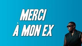 Joé Dwèt Filé - Merci à mon ex (Paroles)