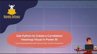 Use Python to Create a Correlation Heatmap Visual in Power BI