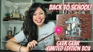 GEEK GEAR BACK TO SCHOOL LIMITED EDITION BOX | A Harry Potter Unboxing!