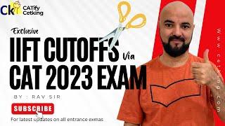 IIFT Cutoffs via CAT 2023 Exam!