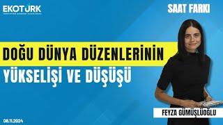 Doğu dünya düzenlerinin yükselişi ve düşüşü | Prof. Dr. Ayşe Zarakol | Feyza Gümüşlüoğlu |Saat Farkı