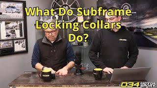 What Do Subframe Locking Collars Do? | 034Motorsport FAQ