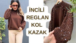 İNCİLİ REGLAN KOL KAZAK YAPIYORUZ  #incilikazak