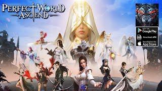 Perfect World: Ascend Gameplay - MMORPG Android iOS