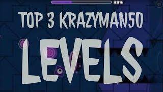 Top 3 Best KrazyMan50 Levels