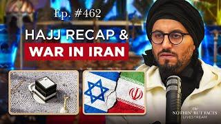 Iran War & Hajj Trip || NBF 462 || Dr Shadee Elmasry