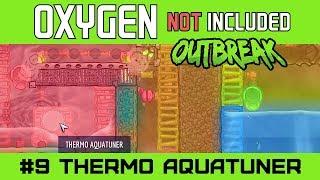 Thermo Aquatuner Experiments - Oxygen Not Included OUTBREAK Update - Ep9 [4k]