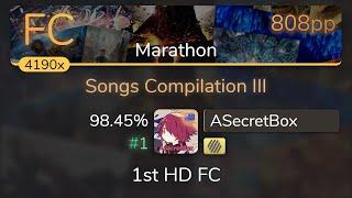 ASecretBox | Various Artists - Songs Compilation III [Marathon] 1st +HD FC 98.45% {#1 808pp} - osu!