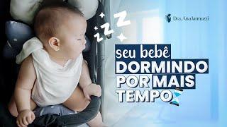 Como fazer a SONECA DO BEBÊ DURAR MAIS? Dra. Ana Jannuzzi