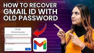 How to Recover Gmail ID with Old Password | Google Account Recovery Without Email ID and Password