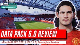 Data Pack 6.0 Gameplay Review [DLC 6.0] | eFootball PES 2021