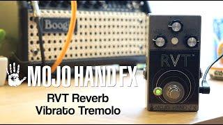 Mojo Hand FX RVT Reverb Vibrato Tremolo