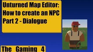 Unturned Map Editor Tutorial: How to make an NPC dialogue (Part 2)