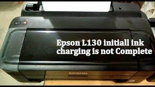 epson l130 printer initall ink charging is not complete