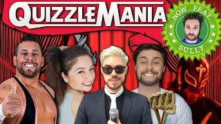 QuizzleMania 36 - ft. Colt Cabana, Sully, Denise Salcedo, Sean Ross Sapp & Tempest!