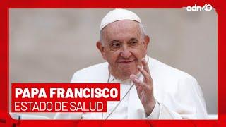 ¡Última Hora! El papa Francisco no ha presentado episodios de insuficiencia respiratoria