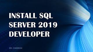 Install SQL Server 2019 Developer Full Steps