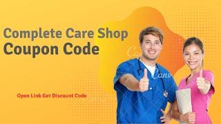 Complete Care Shop :Get 10% off on mobility aids and disability equipment Open Link-a2zdiscountcode