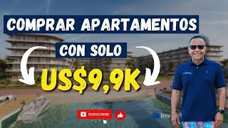 COMPRAR APARTAMENTO CON SOLO US$9,9K  | CONOCE DÓNDE Y CÓMO HACERLO HOY