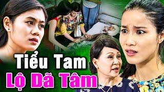 TIỂU TAM LỘ DÃ TÂM | Phim Truyền Hình Việt Nam Hay Nhất HTV | Phim Việt Nam Mới Nhất Hay Nhất 2025