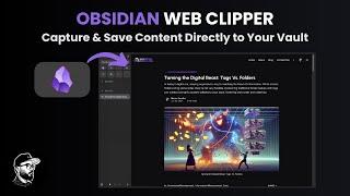 Obsidian Web Clipper: Seamlessly Capture & Save Content to Your Vault