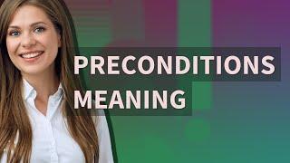 Preconditions | meaning of Preconditions