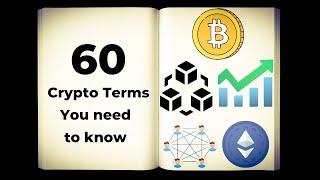 TOP 60 CRYPTO TERMS AND ABBREVIATIONS EVERY BODY SHOULD KNOW!