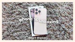 iPhone 16 Pro Max 1TB Desert Titanium Unboxing | ASMR | Anna Wang