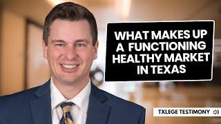 What Makes Up a Functioning Healthy Market in Texas?