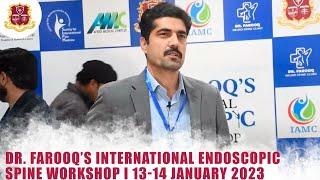 Dr. Farooq’s International Endoscopic Spine Workshop I Neuro Surgery Department | MTI-KTH | AMC |